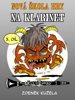 Nová škola hry na klarinet - 3.díl